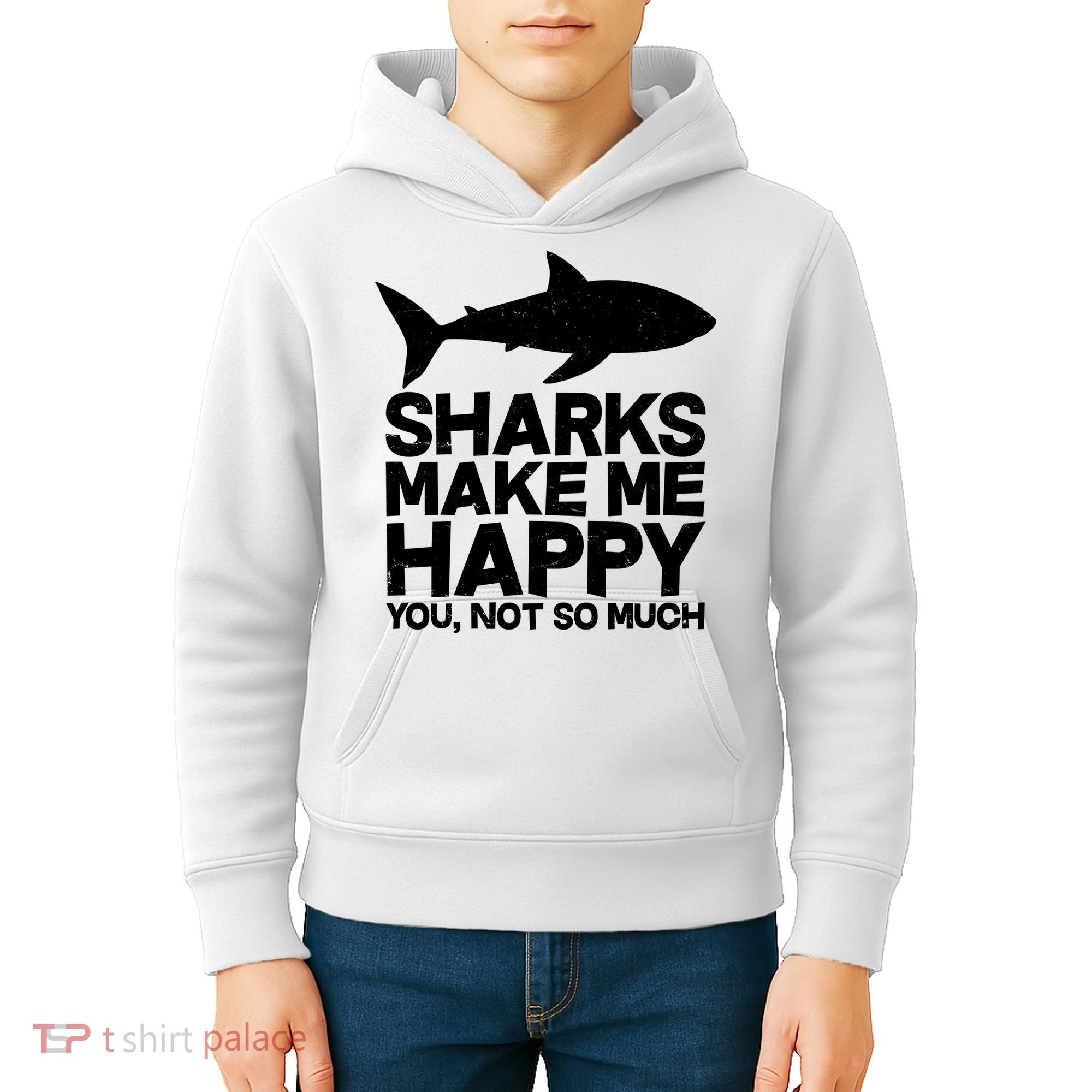Sharks Make Me Happy You Not So Much Kids Hoodie