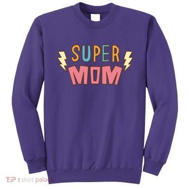 Super Mom Mothers Day Sweatshirt