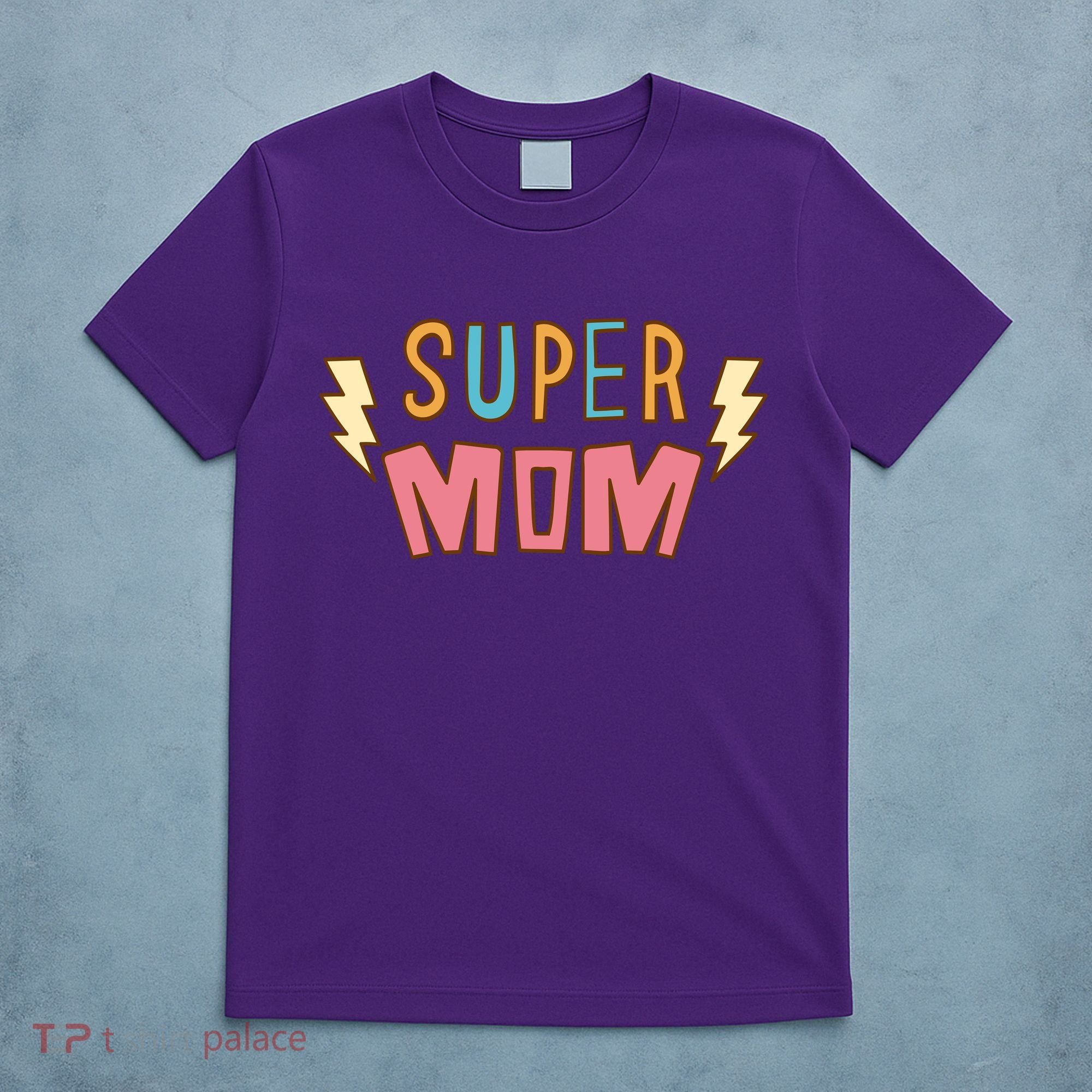 Super Mom Mothers Day T-Shirt