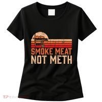 Smoke Meat Not Meth Brisket Bbq Grill Women's T-Shirt thumb 0