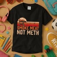 Smoke Meat Not Meth Brisket Bbq Grill Kids T-Shirt thumb 3