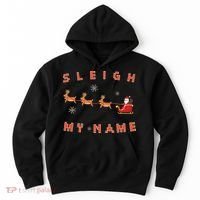 Sleigh My Name Christmas Hoodie thumb 0