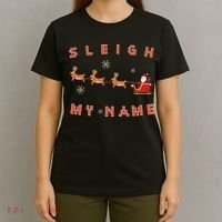 Sleigh My Name Christmas T-Shirt thumb 4