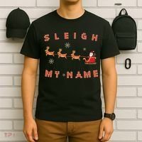 Sleigh My Name Christmas T-Shirt thumb 6