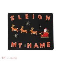 Sleigh My Name Christmas Mousepad thumb 0