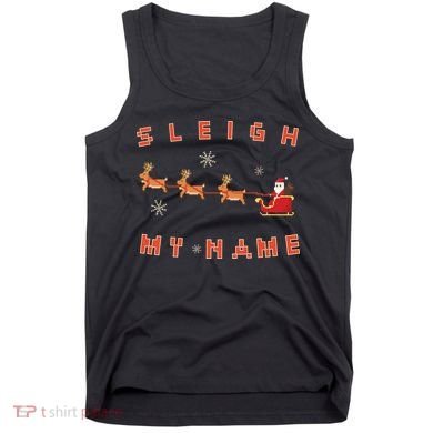 Sleigh My Name Christmas Tank Top