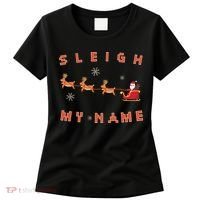 Sleigh My Name Christmas Women's T-Shirt thumb 0