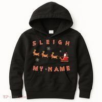 Sleigh My Name Christmas Kids Hoodie thumb 0