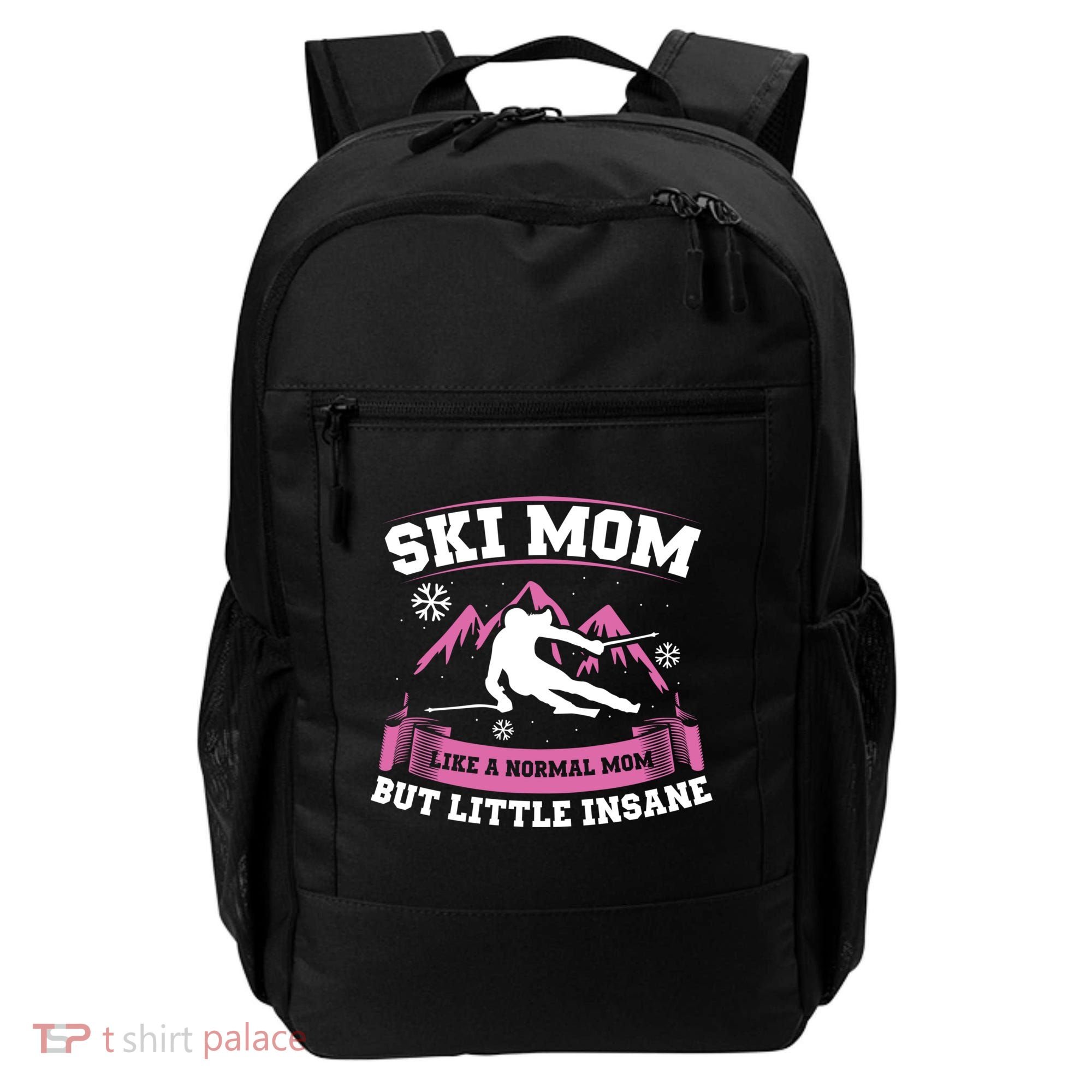 Ski Mom Not Normal Little Insane Skiers Skiing Gift Backpack