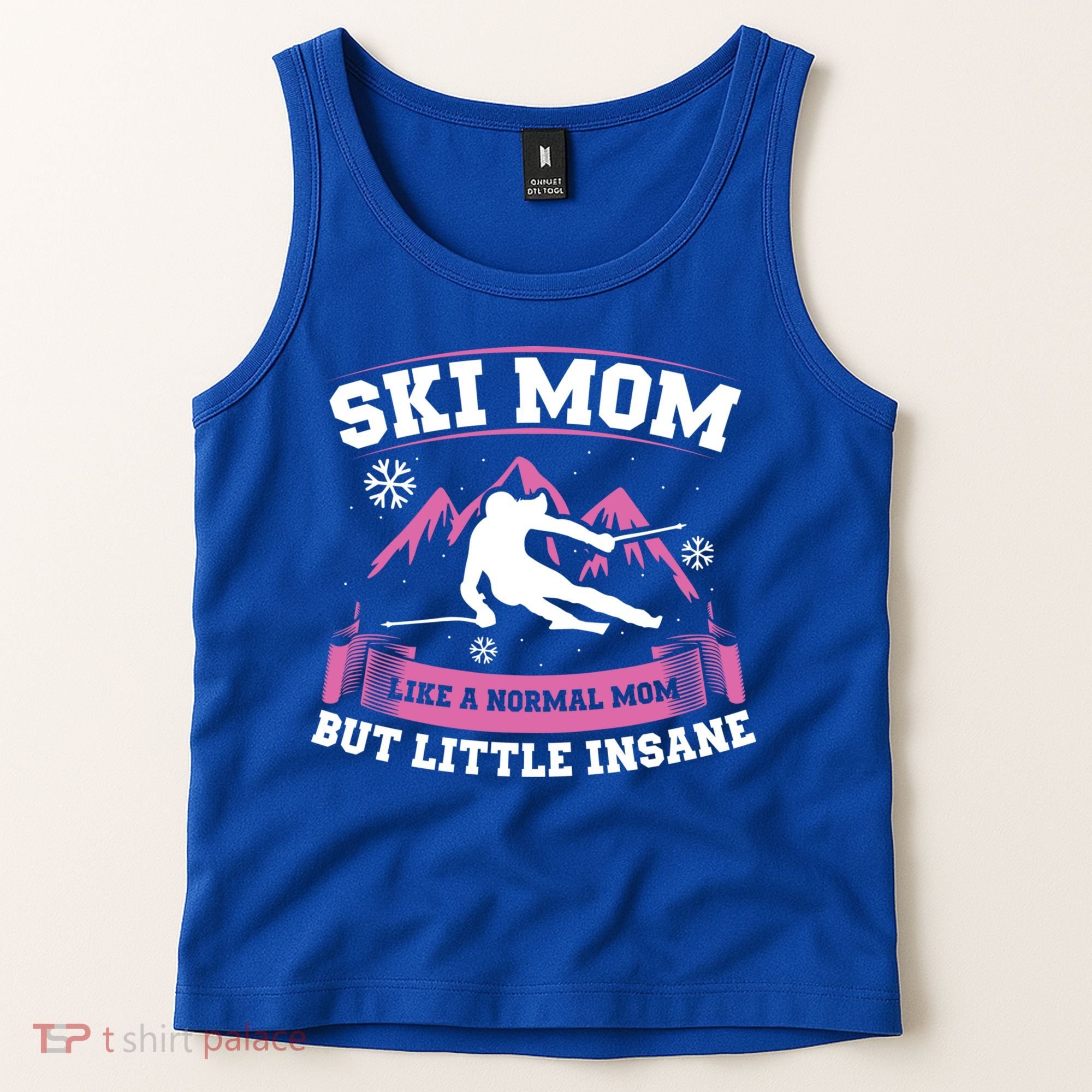 Ski Mom Not Normal Little Insane Skiers Skiing Gift Tank Top