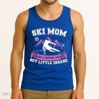 Ski Mom Not Normal Little Insane Skiers Skiing Gift Tank Top thumb 3