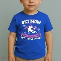 Ski Mom Not Normal Little Insane Skiers Skiing Gift Toddler T-Shirt thumb 2