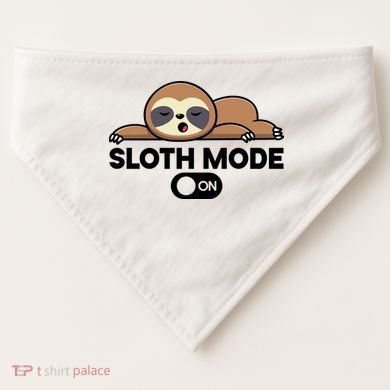 Sloth Mode On Funny Lazy USA-Made Doggie Bandana