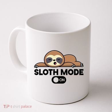 Sloth Mode On Funny Lazy Coffee Mug