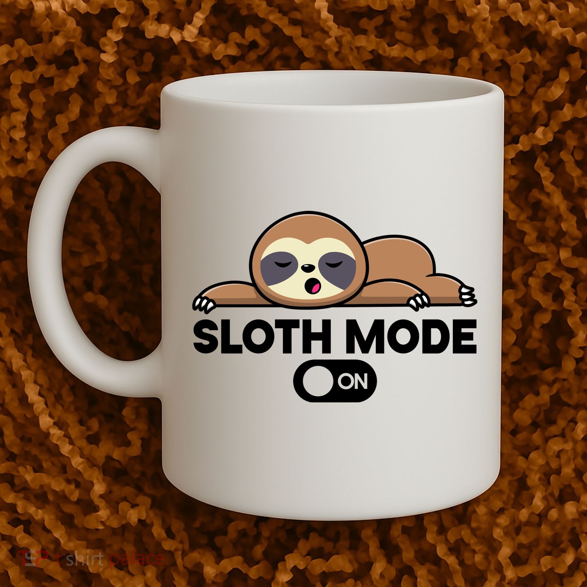 Sloth Mode On Funny Lazy Coffee Mug