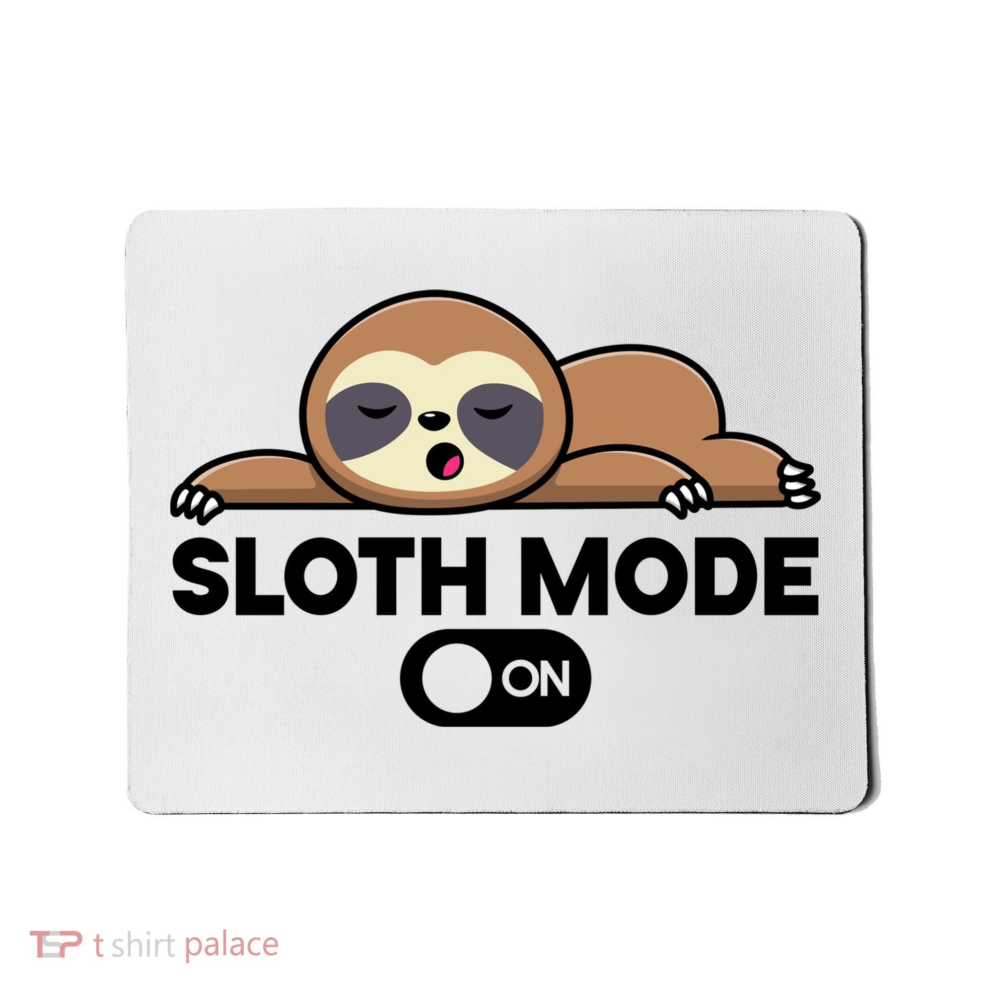 Sloth Mode On Funny Lazy Mousepad