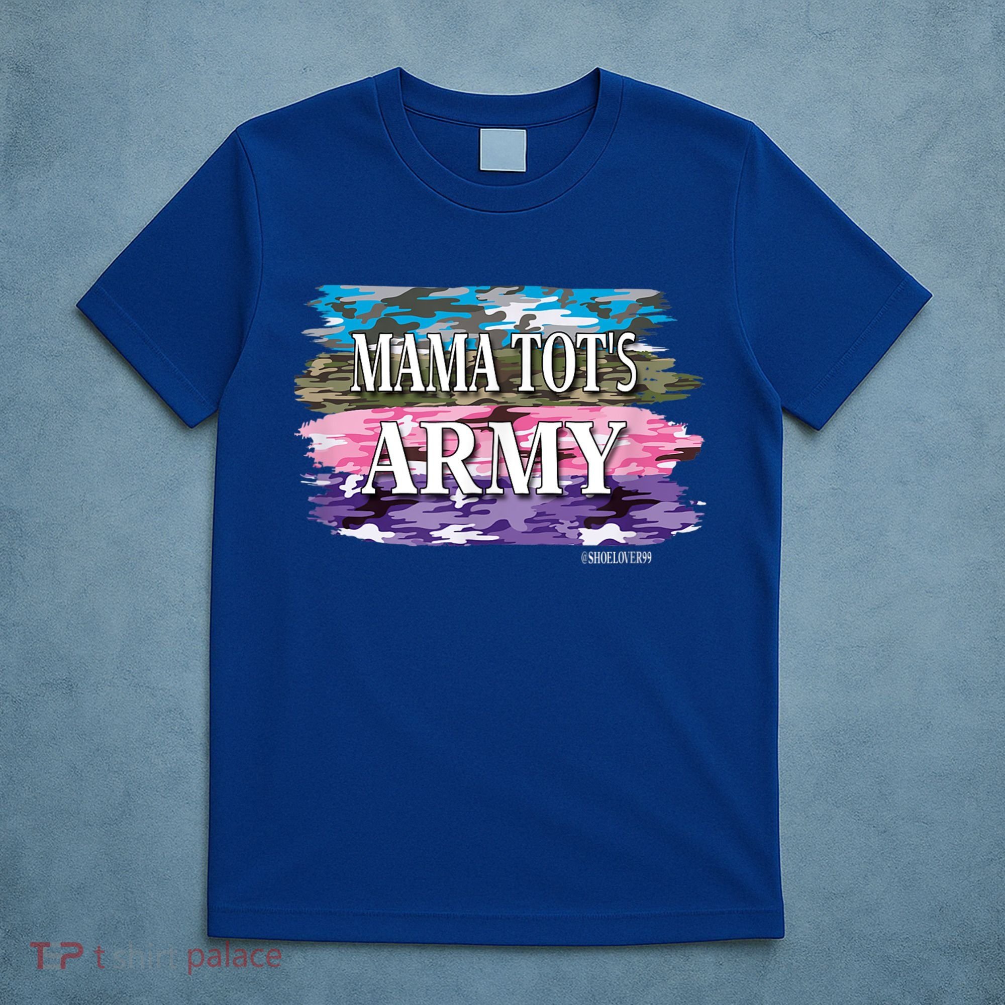Shoelover99 Merch Ophelia Mama Tot's Army T-Shirt