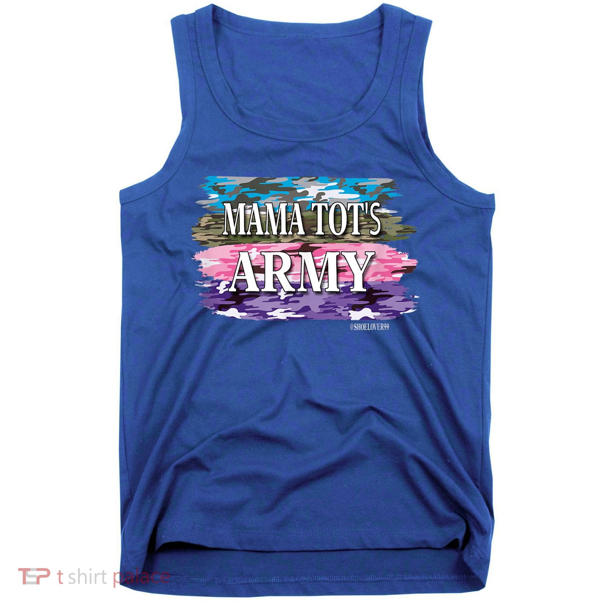 Shoelover99 Merch Ophelia Mama Tot's Army Tank Top