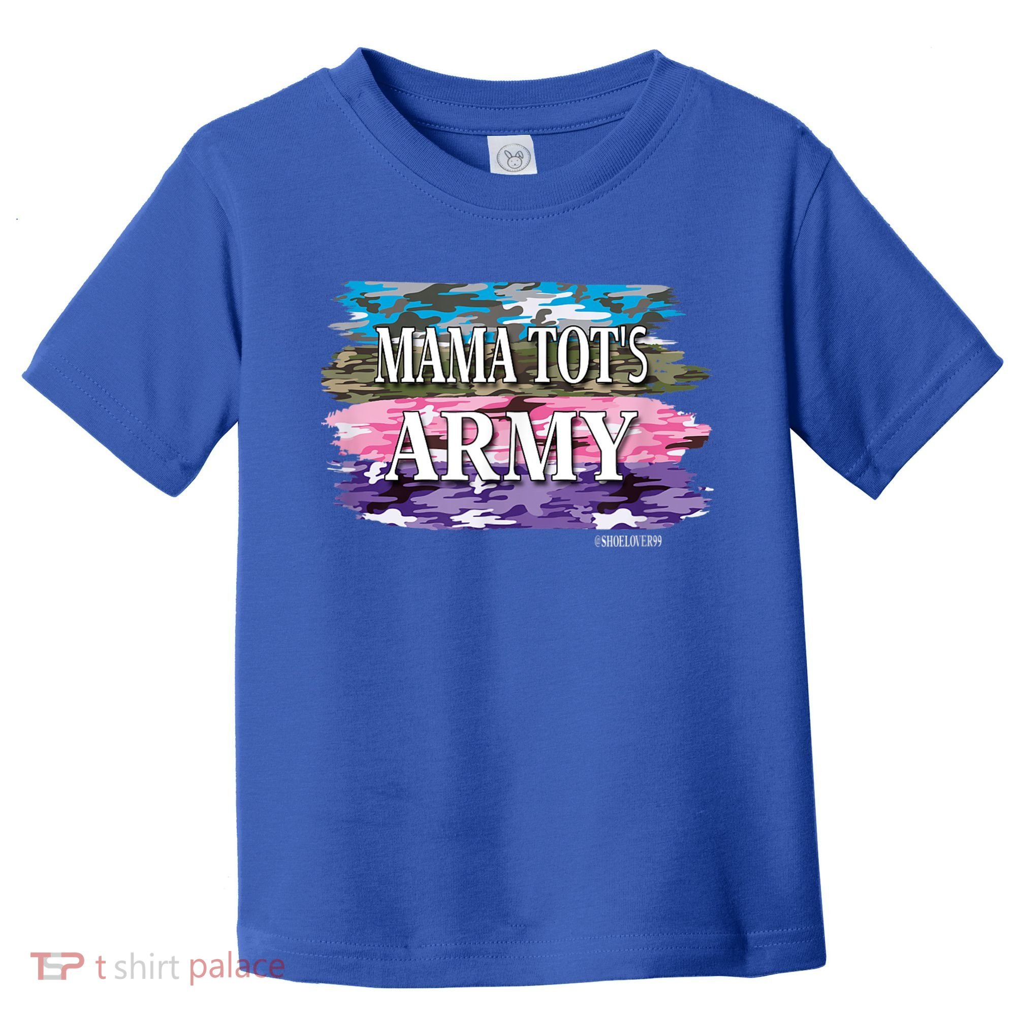 Shoelover99 Merch Ophelia Mama Tot's Army Toddler T-Shirt