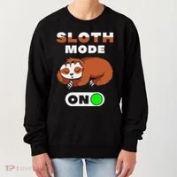 Sloth Mode On Sloth Mode On Women's Sweatshirt thumb 0