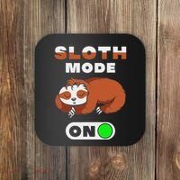 Sloth Mode On Sloth Mode On Coaster thumb 0