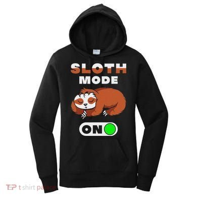 Sloth Mode On Sloth Mode On Women's Hoodie