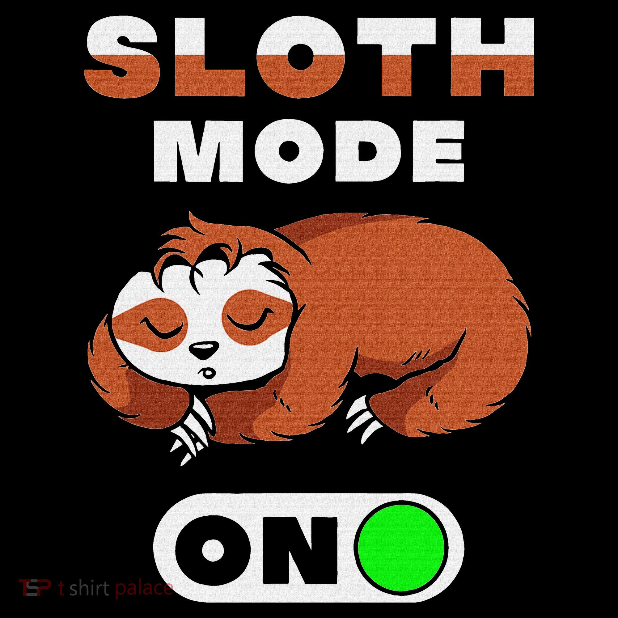 Sloth Mode On Sloth Mode On Women's Hoodie
