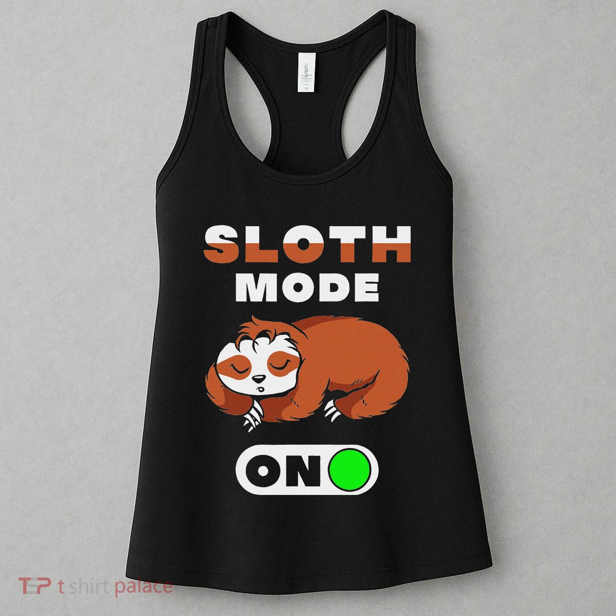 Sloth Mode On Sloth Mode On Women's Tank Top