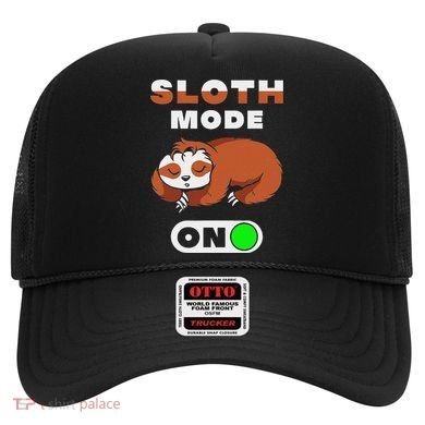 Sloth Mode On Sloth Mode On Hat