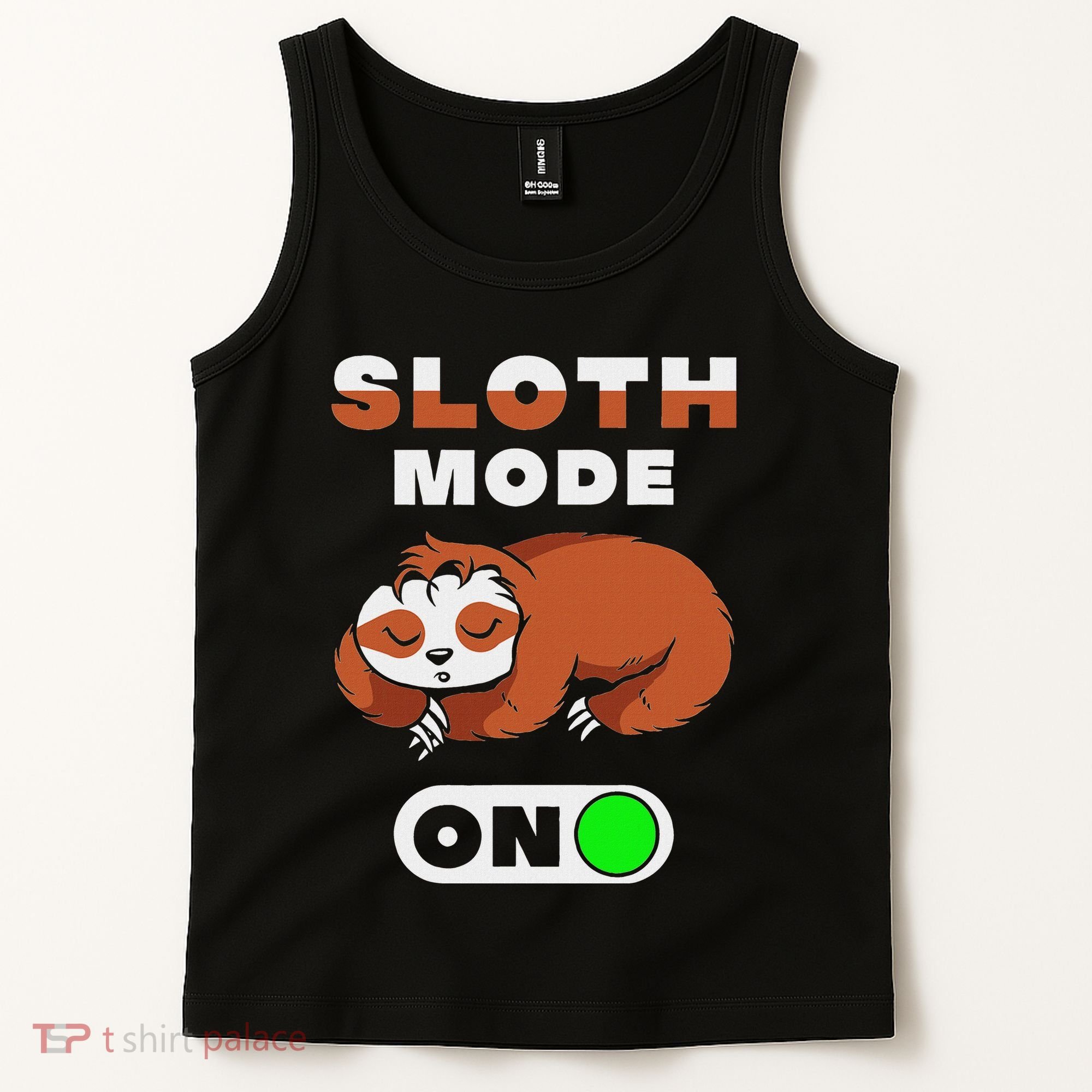 Sloth Mode On Sloth Mode On Tank Top