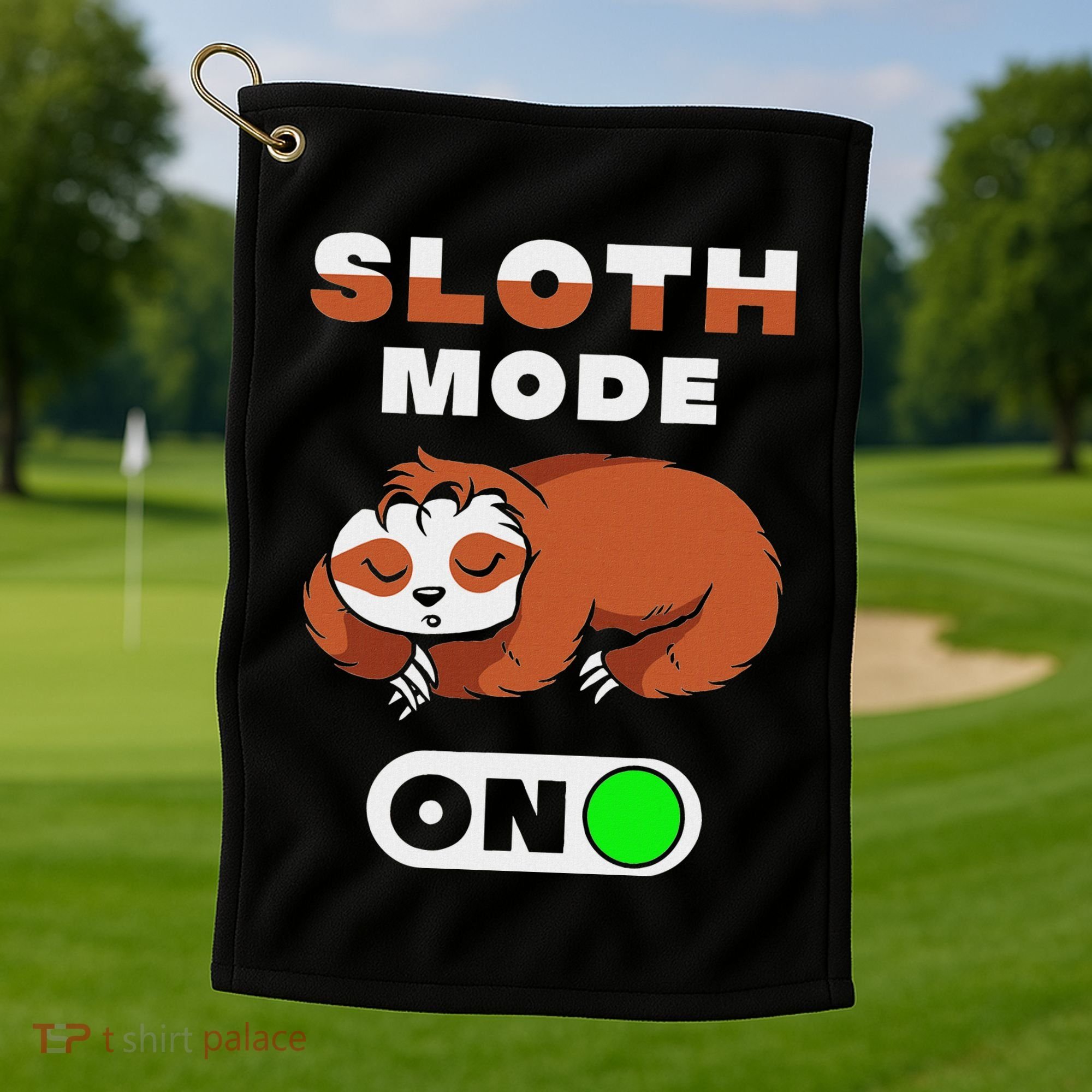 Sloth Mode On Sloth Mode On Golf Towel