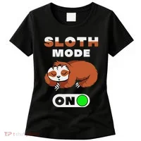 Sloth Mode On Sloth Mode On Women's T-Shirt thumb 0