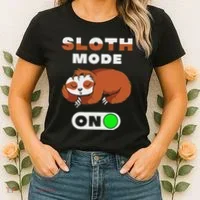 Sloth Mode On Sloth Mode On Women's T-Shirt thumb 2