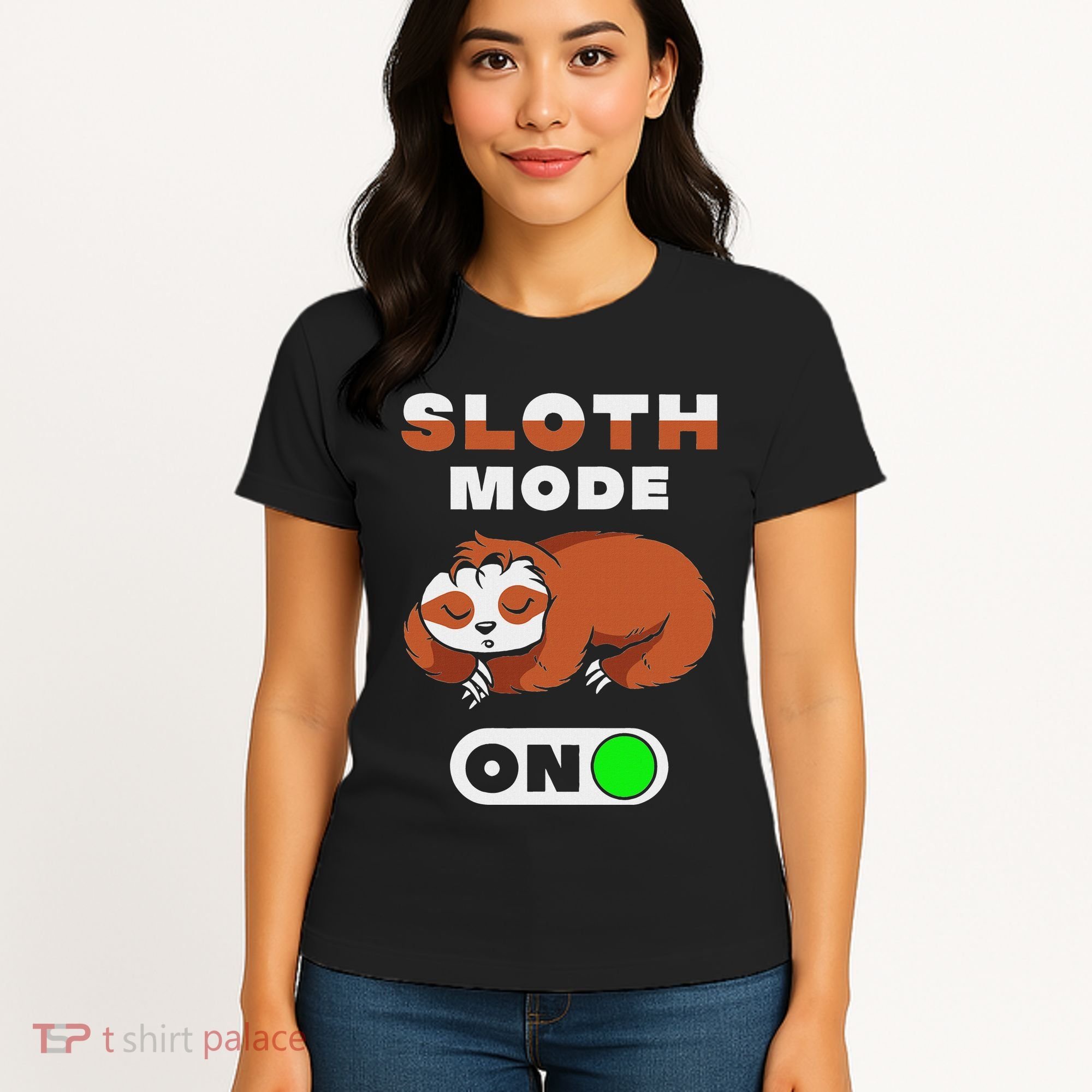 Sloth Mode On Sloth Mode On Women's T-Shirt