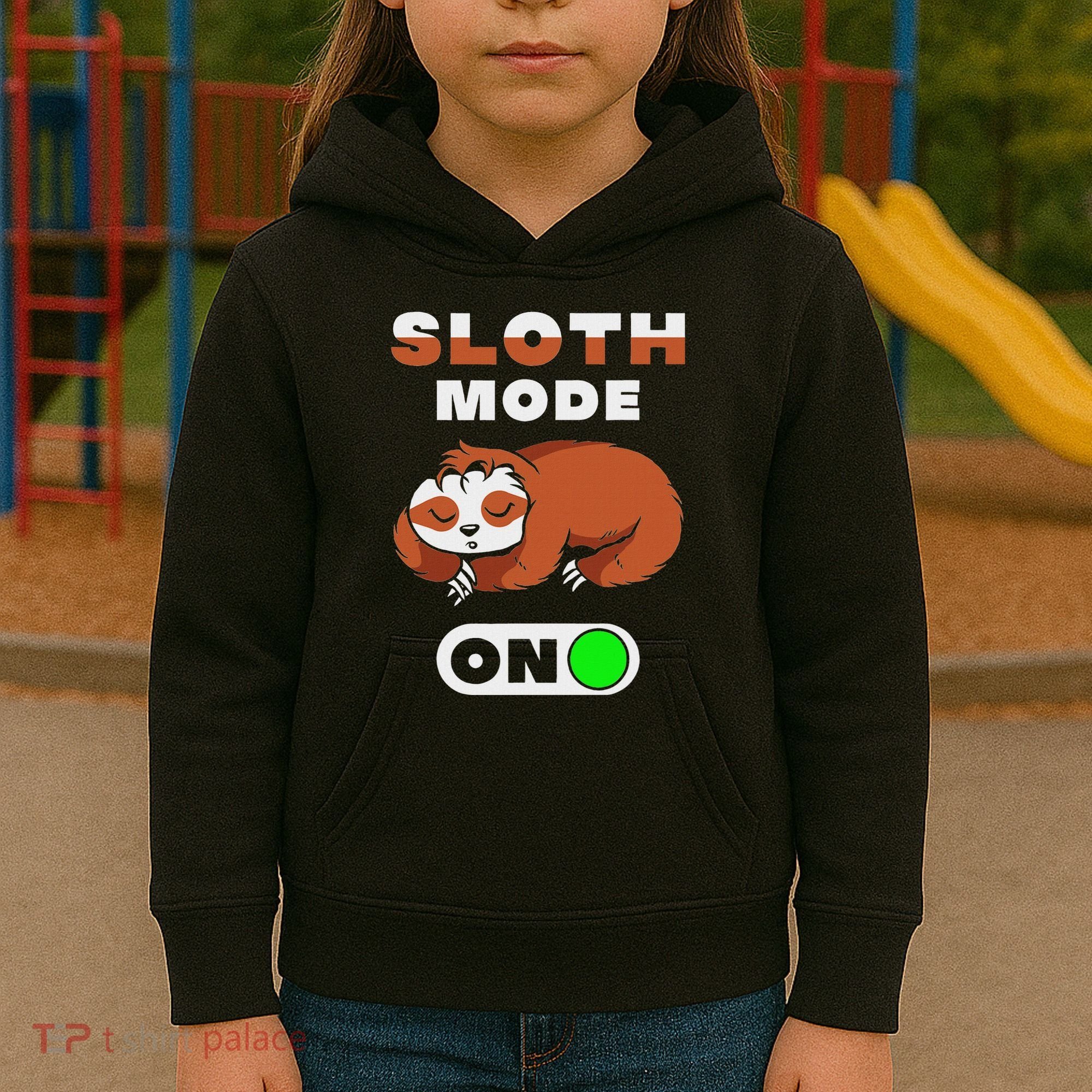 Sloth Mode On Sloth Mode On Kids Hoodie