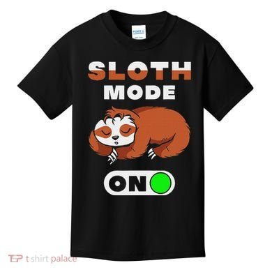 Sloth Mode On Sloth Mode On Kids T-Shirt
