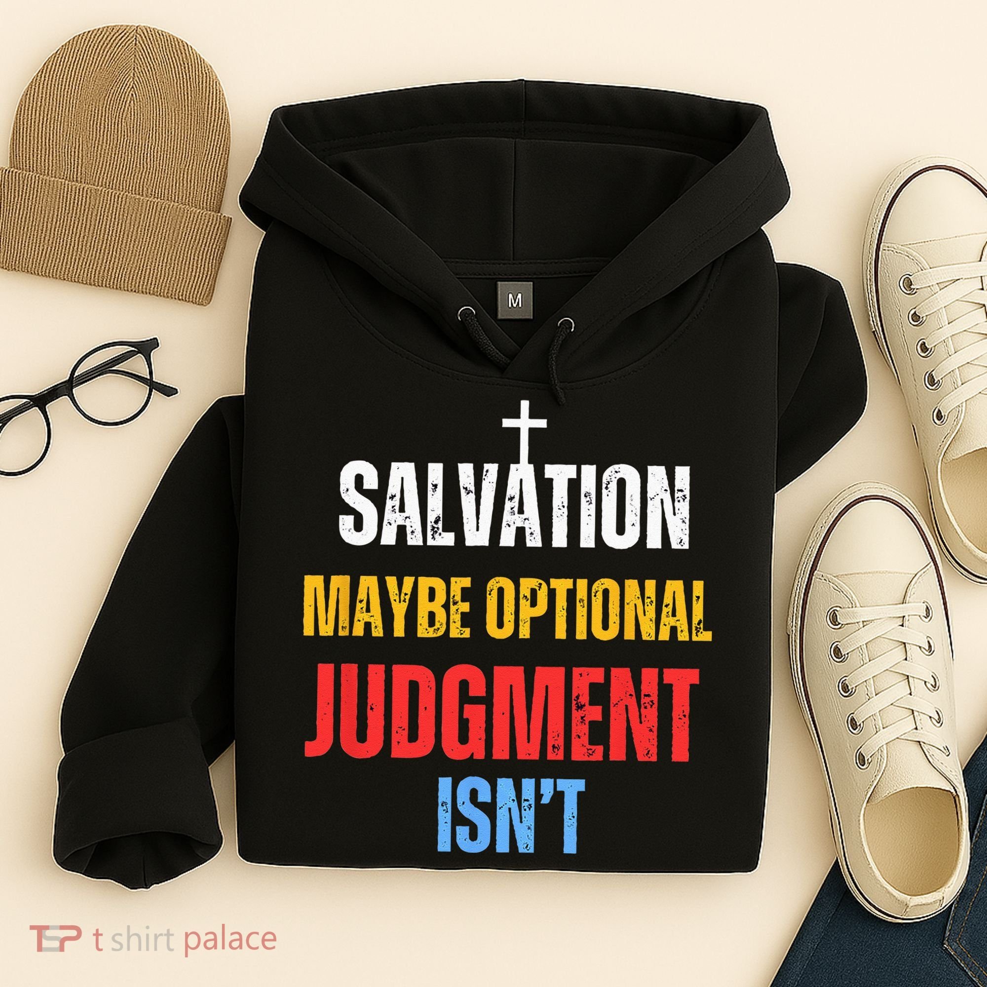 Salvation Maybe Optional Judgment Isn’t Christian Hoodie