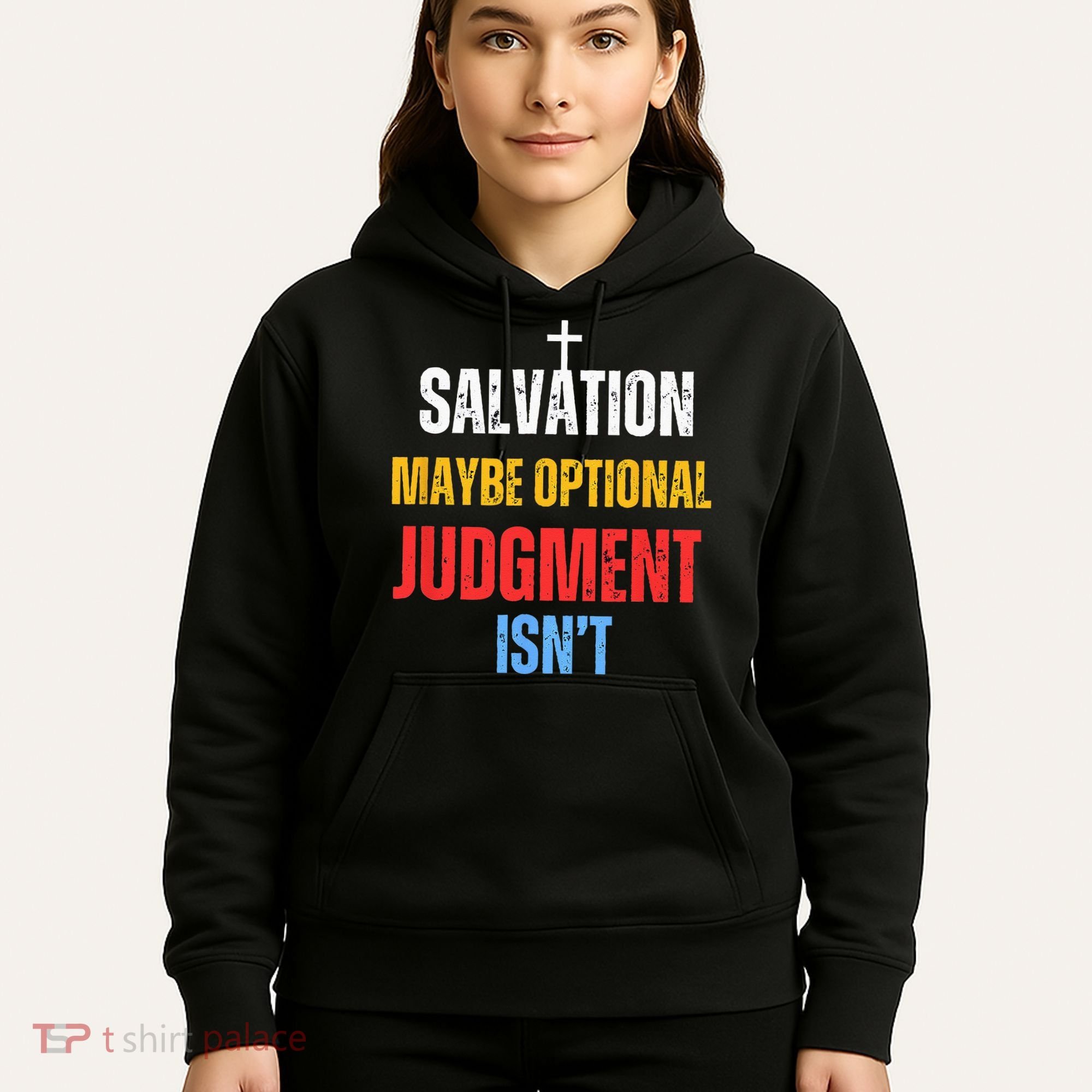Salvation Maybe Optional Judgment Isn’t Christian Hoodie