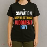 Salvation Maybe Optional Judgment Isn’t Christian T-Shirt thumb 4