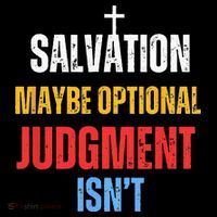 Salvation Maybe Optional Judgment Isn’t Christian Polo thumb 3