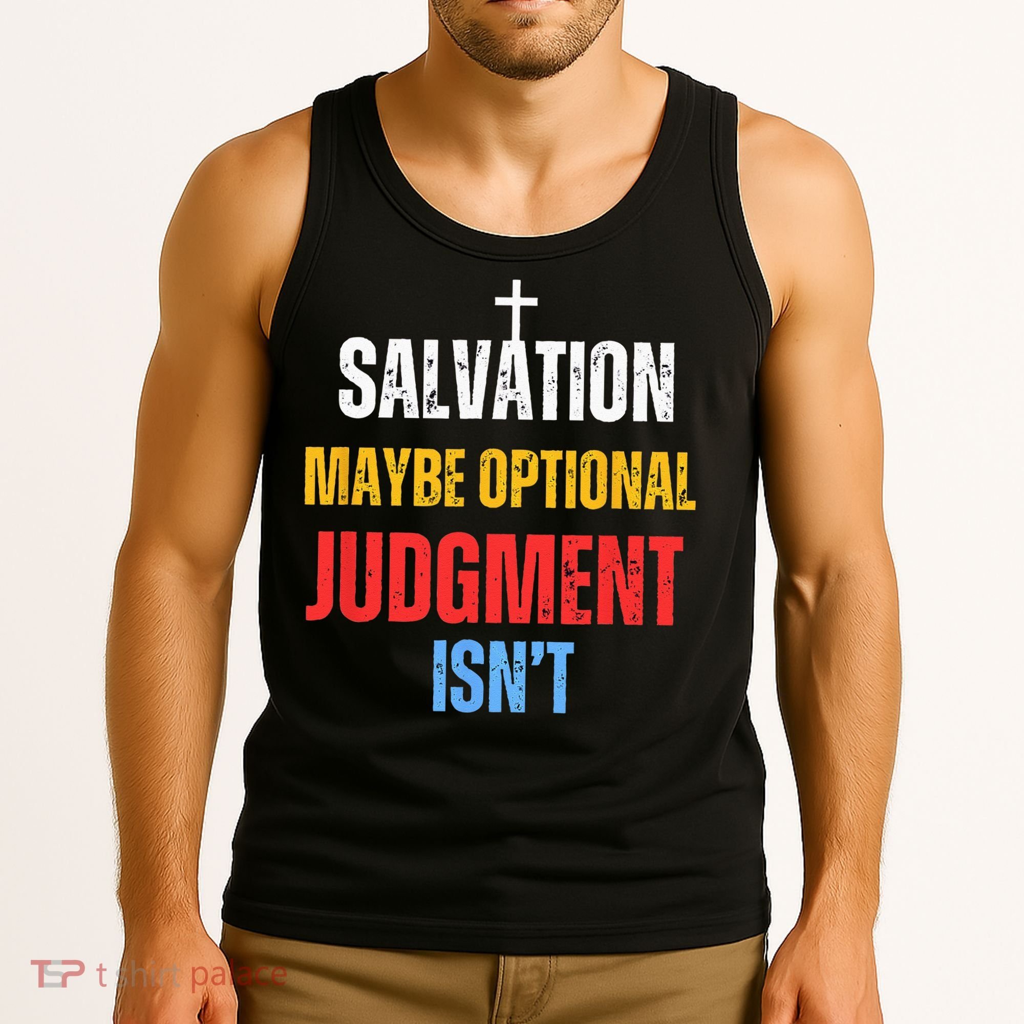 Salvation Maybe Optional Judgment Isn’t Christian Tank Top