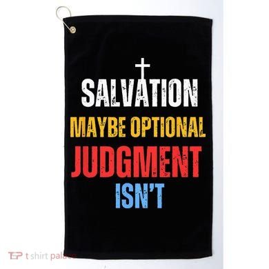 Salvation Maybe Optional Judgment Isn’t Christian Golf Towel