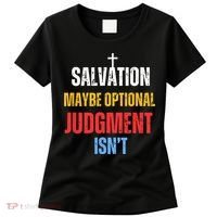 Salvation Maybe Optional Judgment Isn’t Christian Women's T-Shirt thumb 0