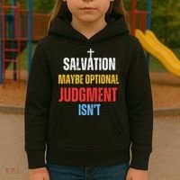 Salvation Maybe Optional Judgment Isn’t Christian Kids Hoodie thumb 3