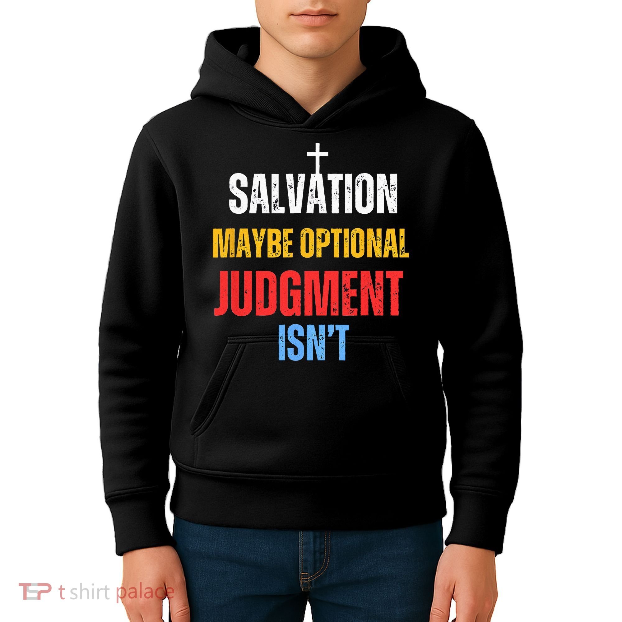 Salvation Maybe Optional Judgment Isn’t Christian Kids Hoodie