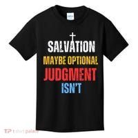 Salvation Maybe Optional Judgment Isn’t Christian Kids T-Shirt thumb 0