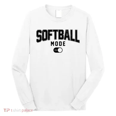 Softball Mode On Long Sleeve Shirt