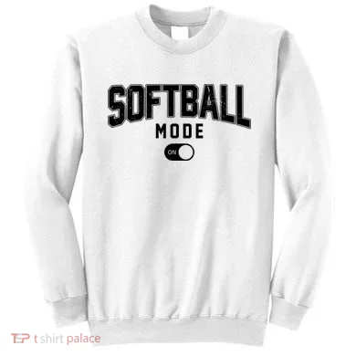 Softball Mode On Sweatshirt