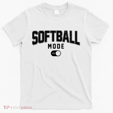 Softball Mode On T-Shirt