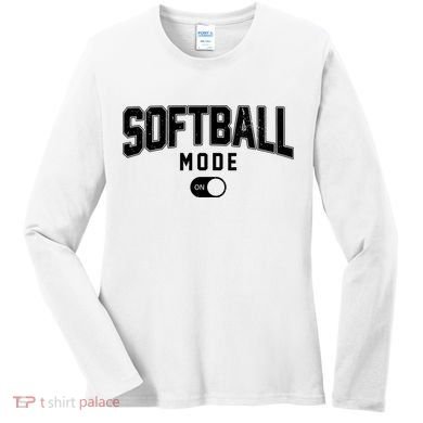 Softball Mode On Women's Long Sleeve Shirt